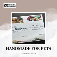 Handmade for Pets - Handgemachtes Zubehör für Vierbeiner